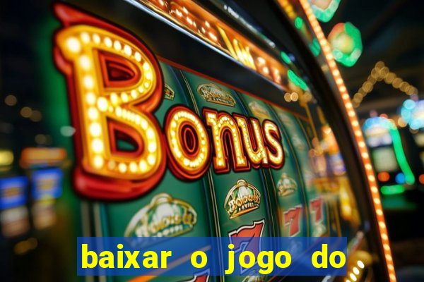 baixar o jogo do candy crush